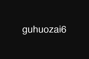 guhuozai6