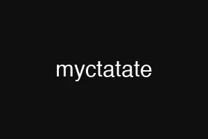 myctatate
