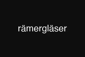 rämergläser