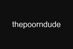 thepoorndude